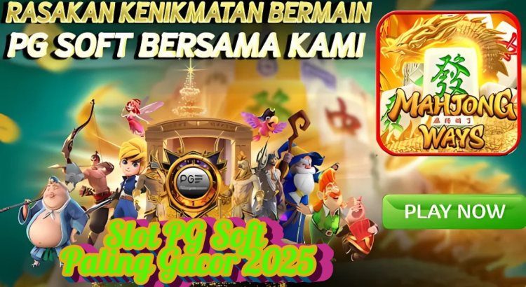 Slot PG Soft Paling Gacor 2025: Rahasia Maxwin & Pola Terbaru!